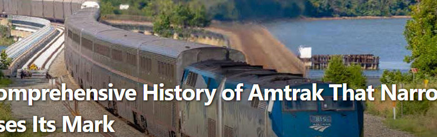 Comprehensive History of Amtrak